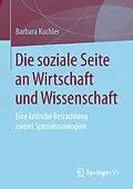 E-Book (pdf) Die soziale Seite an Wirtschaft und Wissenschaft von Barbara Kuchler