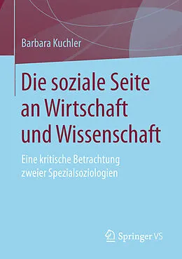 E-Book (pdf) Die soziale Seite an Wirtschaft und Wissenschaft von Barbara Kuchler