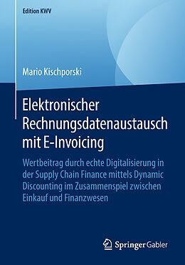 Kartonierter Einband Elektronischer Rechnungsdatenaustausch mit E-Invoicing von Mario Kischporski