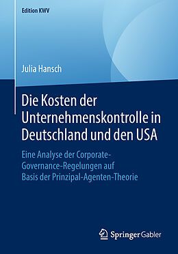 Kartonierter Einband Die Kosten der Unternehmenskontrolle in Deutschland und den USA von Julia Hansch