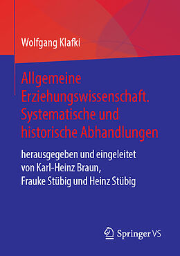 Kartonierter Einband Allgemeine Erziehungswissenschaft. Systematische und historische Abhandlungen von Wolfgang Klafki