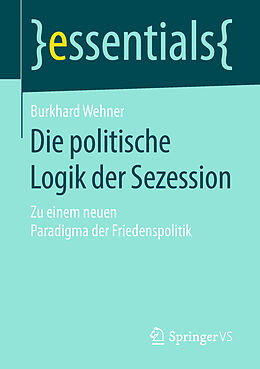 Kartonierter Einband Die politische Logik der Sezession von Burkhard Wehner