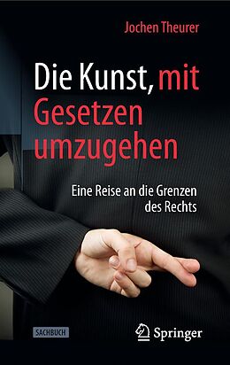 E-Book (pdf) Die Kunst, mit Gesetzen umzugehen von Jochen Theurer