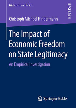 Couverture cartonnée The Impact of Economic Freedom on State Legitimacy de Christoph Michael Hindermann