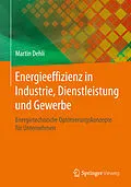 E-Book (pdf) Energieeffizienz in Industrie, Dienstleistung und Gewerbe von Martin Dehli