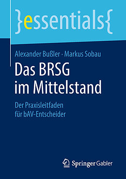 Kartonierter Einband Das BRSG im Mittelstand von Alexander Bußler, Markus Sobau