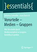 E-Book (pdf) Vorurteile  Medien  Gruppen von Johanna Schindler, Anne Bartsch