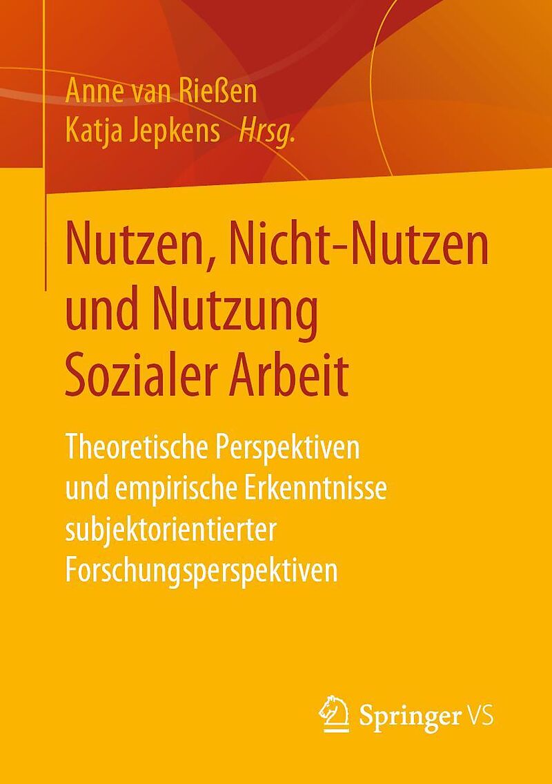 Nutzen, Nicht-Nutzen und Nutzung Sozialer Arbeit