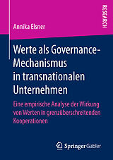 Kartonierter Einband Werte als Governance-Mechanismus in transnationalen Unternehmen von Annika Elsner