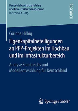 E-Book (pdf) Eigenkapitalbeteiligungen an PPP-Projekten im Hochbau und im Infrastrukturbereich von Corinna Hilbig