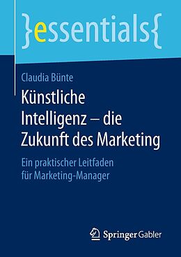 E-Book (pdf) Künstliche Intelligenz  die Zukunft des Marketing von Claudia Bünte