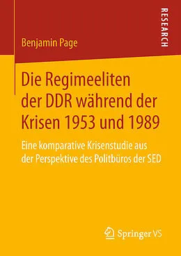 E-Book (pdf) Die Regimeeliten der DDR während der Krisen 1953 und 1989 von Benjamin Page