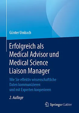 E-Book (pdf) Erfolgreich als Medical Advisor und Medical Science Liaison Manager von Günter Umbach