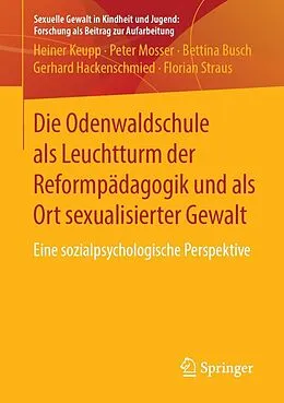 E-Book (pdf) Die Odenwaldschule als Leuchtturm der Reformpädagogik und als Ort sexualisierter Gewalt von Heiner Keupp, Peter Mosser, Bettina Busch
