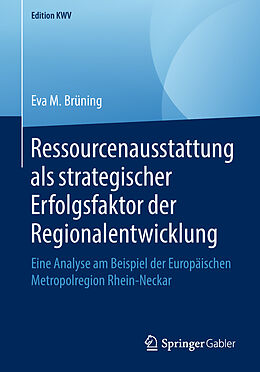 Kartonierter Einband Ressourcenausstattung als strategischer Erfolgsfaktor der Regionalentwicklung von Eva M. Brüning