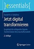 E-Book (pdf) Jetzt digital transformieren von Daniel R. A. Schallmo