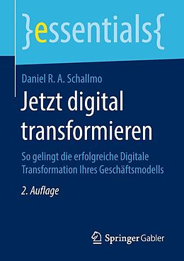 E-Book (pdf) Jetzt digital transformieren von Daniel R. A. Schallmo