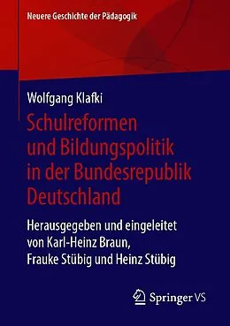 E-Book (pdf) Schulreformen und Bildungspolitik in der Bundesrepublik Deutschland von Wolfgang Klafki