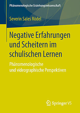 Kartonierter Einband Negative Erfahrungen und Scheitern im schulischen Lernen von Severin Sales Rödel