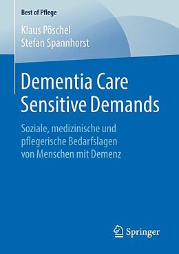 E-Book (pdf) Dementia Care Sensitive Demands von Klaus Pöschel, Stefan Spannhorst