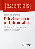 E-Book (pdf) Professionell coachen mit Bildmaterialien von Jasmin Messerschmidt