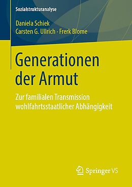 E-Book (pdf) Generationen der Armut von Daniela Schiek, Carsten G. Ullrich, Frerk Blome