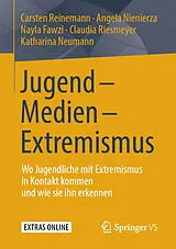 Kartonierter Einband Jugend - Medien - Extremismus von Carsten Reinemann, Angela Nienierza, Nayla Fawzi