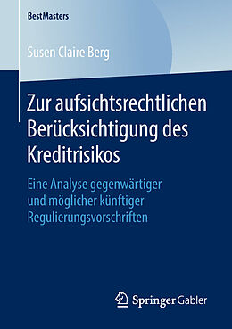 E-Book (pdf) Zur aufsichtsrechtlichen Berücksichtigung des Kreditrisikos von Susen Claire Berg