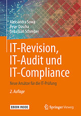 Kartonierter Einband IT-Revision, IT-Audit und IT-Compliance von Aleksandra Sowa, Peter Duscha, Sebastian Schreiber