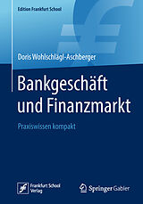 Kartonierter Einband Bankgeschäft und Finanzmarkt von Doris Wohlschlägl-Aschberger