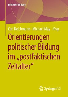 E-Book (pdf) Orientierungen politischer Bildung im &quot;postfaktischen Zeitalter&quot; von 
