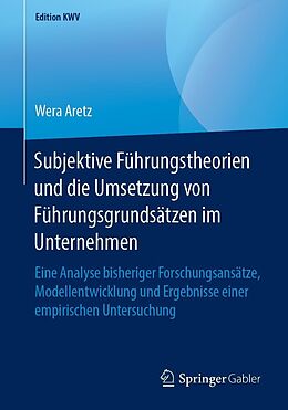 E-Book (pdf) Subjektive Führungstheorien und die Umsetzung von Führungsgrundsätzen im Unternehmen von Wera Aretz