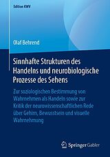 E-Book (pdf) Sinnhafte Strukturen des Handelns und neurobiologische Prozesse des Sehens von Olaf Behrend