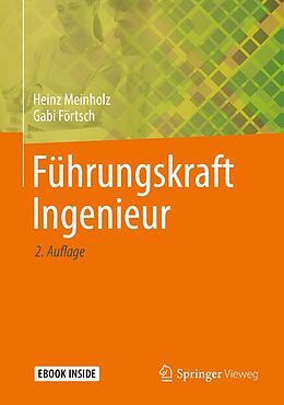 E-Book (pdf) Führungskraft Ingenieur von Heinz Meinholz, Gabi Förtsch
