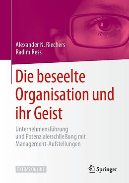 E-Book (pdf) Die beseelte Organisation und ihr Geist von Alexander N. Riechers, Radim Ress