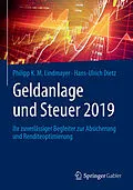 E-Book (pdf) Geldanlage und Steuer 2019 von Philipp K. M. Lindmayer, Hans-Ulrich Dietz