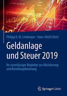 E-Book (pdf) Geldanlage und Steuer 2019 von Philipp K. M. Lindmayer, Hans-Ulrich Dietz
