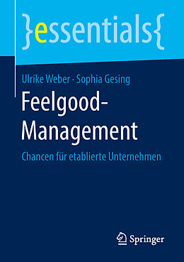 Kartonierter Einband Feelgood-Management von Ulrike Weber, Sophia Gesing