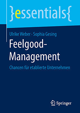 E-Book (pdf) Feelgood-Management von Ulrike Weber, Sophia Gesing