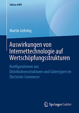 Kartonierter Einband Auswirkungen von Internettechnologie auf Wertschöpfungsstrukturen von Martin Gehring