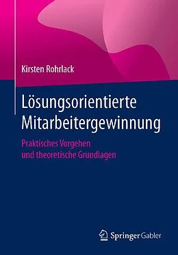 E-Book (pdf) Lösungsorientierte Mitarbeitergewinnung von Kirsten Rohrlack
