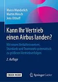 E-Book (pdf) Kann Ihr Vertrieb einen Airbus landen? von Marco Wunderlich, Martin Hinsch, Jens Olthoff