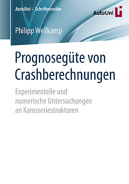 Kartonierter Einband Prognosegüte von Crashberechnungen von Philipp Wellkamp