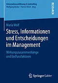 E-Book (pdf) Stress, Informationen und Entscheidungen im Management von Maria Wolf
