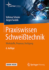 Set mit div. Artikeln (Set) Praxiswissen Schweißtechnik von Volkmar Schuler, Jürgen Twrdek