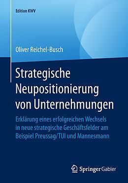 E-Book (pdf) Strategische Neupositionierung von Unternehmungen von Oliver Reichel-Busch
