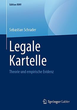 E-Book (pdf) Legale Kartelle von Sebastian Schrader