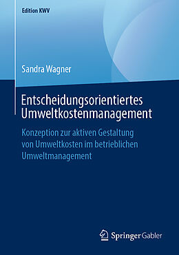 Kartonierter Einband Entscheidungsorientiertes Umweltkostenmanagement von Sandra Wagner