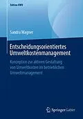 E-Book (pdf) Entscheidungsorientiertes Umweltkostenmanagement von Sandra Wagner