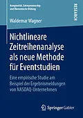 E-Book (pdf) Nichtlineare Zeitreihenanalyse als neue Methode für Eventstudien von Waldemar Wagner